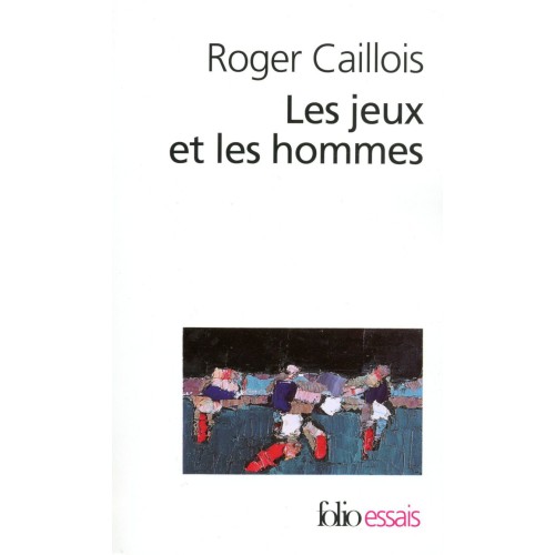 CAILLOIS - Les jeux et les...