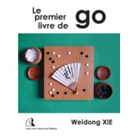Weidong Xie - Le premier livre de go