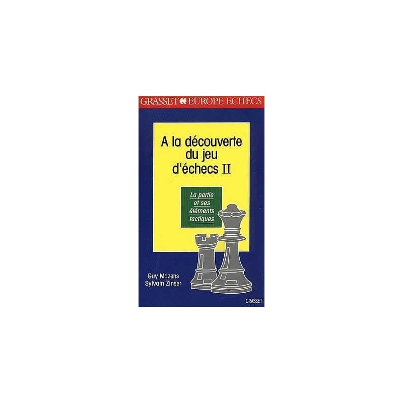 MAZENS - A la découverte du jeu d'échecs, tome 2