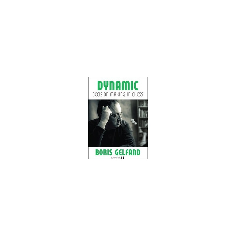 Gelfand - Dynamic Decision Making in Chess
