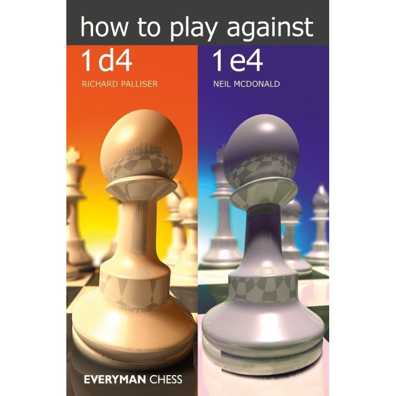 Palliser, Mc Donald - How to Play against 1 d4 and 1 e 4