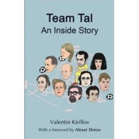 Kirillov  - Team Tal: An Inside Story