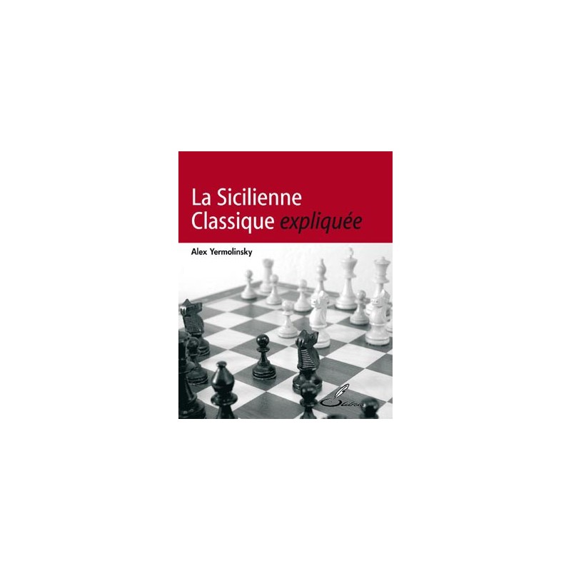 YERMOLINSKY - La Sicilienne Classique expliquée