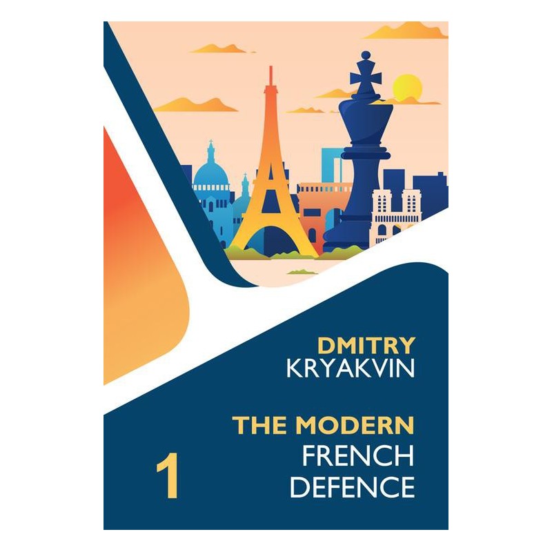 Kryakvin Dmitry  - The Modern French Defence Volume 1: Tarrasch and Various Lines