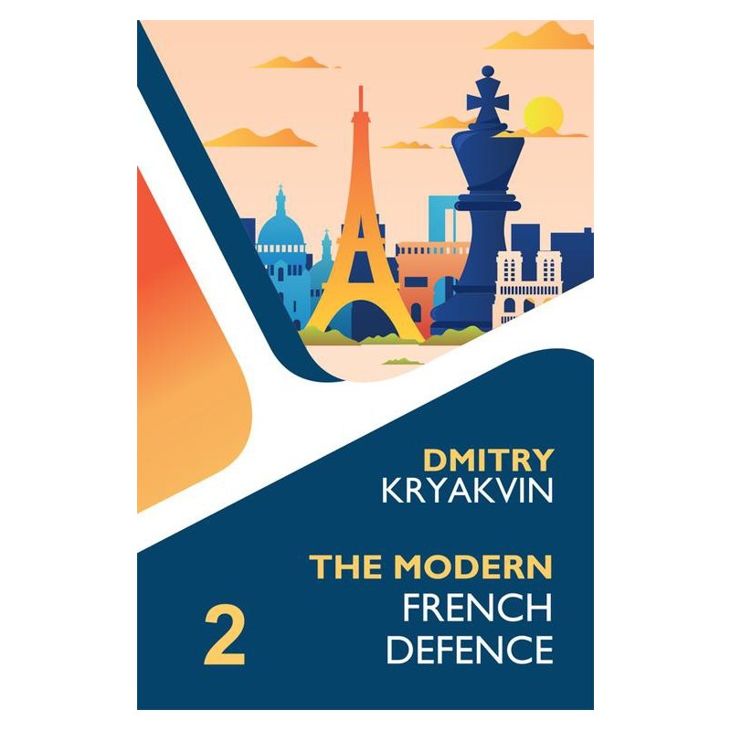 Kryakvin Dmitry  - The Modern French Defence Volume 2: Advance and Winawer