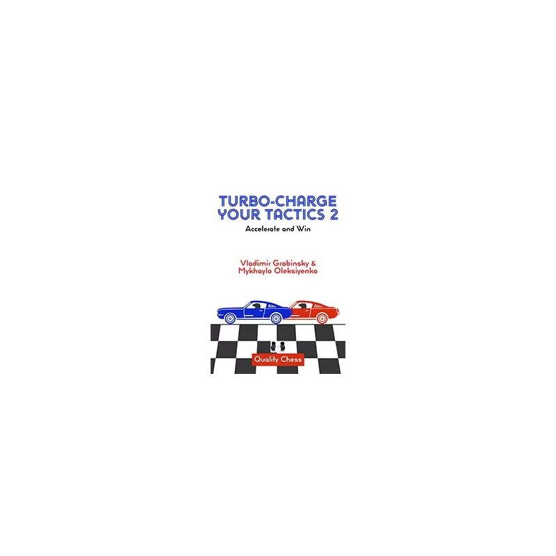 Turbo-Charge your Tactics 2: Accelerate and Win