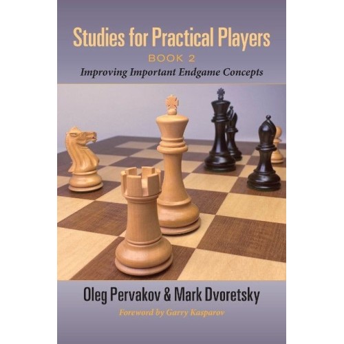 Studies for Practical Players Book 2 - Pervakov, Dvoretski