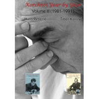 Korchnoi Year by Year : Volume III (1981-1991) Hardcover