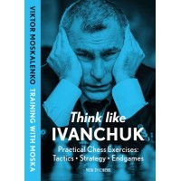Moskalenko - Think Like Ivanchuk