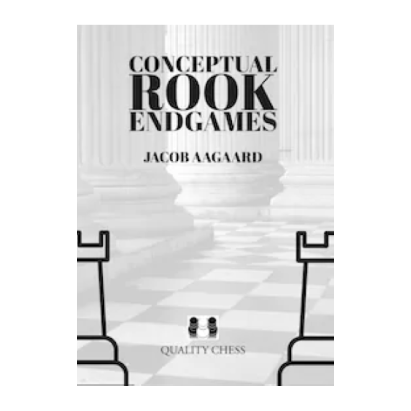 Conceptual Rook Endgames by Jacob Aagaard