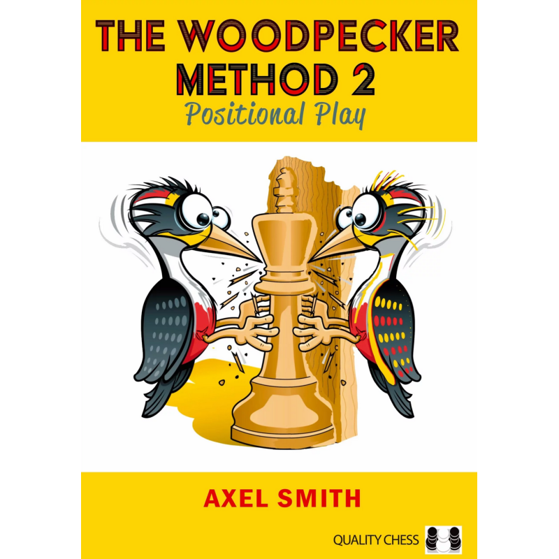 The Woodpecker Method 2 : Positional Play (Paperback Edition)