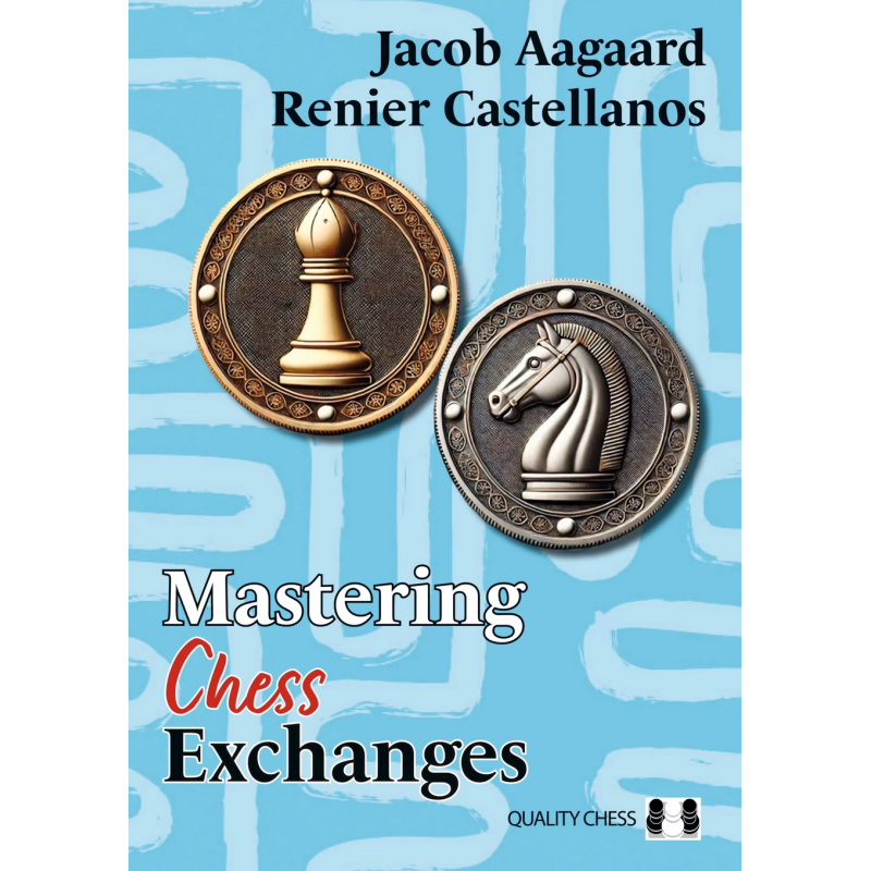 Mastering Chess Exchanges (Hardcover Edition)
