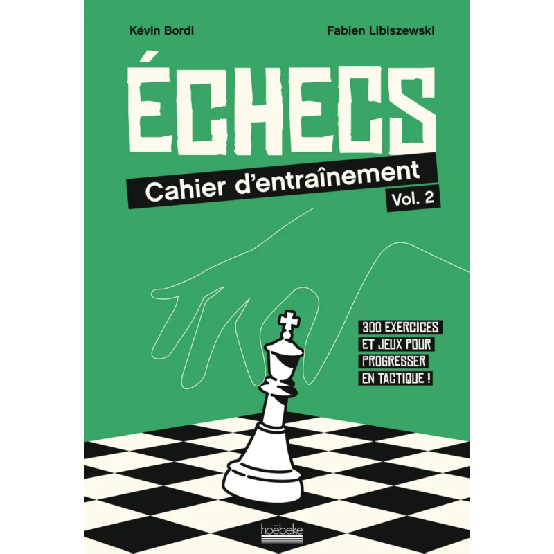 Échecs : Cahier d'Entraînement Volume 2 - Bordi