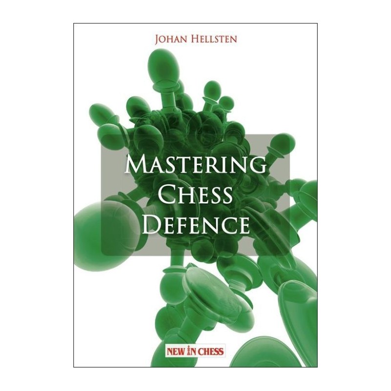 Mastering Chess Defence - Hellsten
