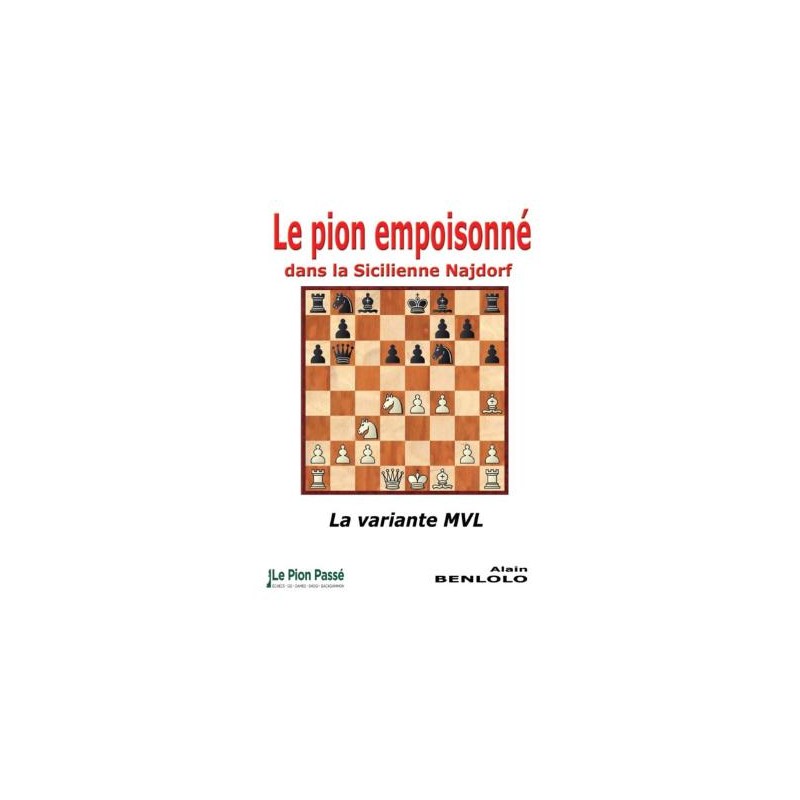 Le pion empoisonné dans la sicilienne Najdorf - Benlolo