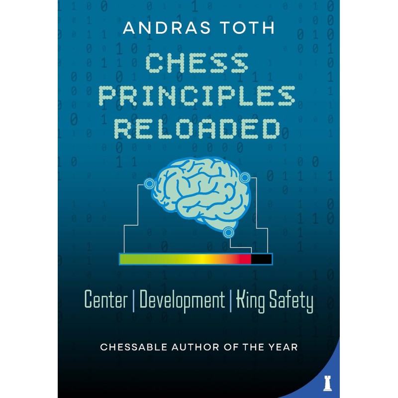 Chess Principles Reloaded : Center, Development, King Safety - Toth