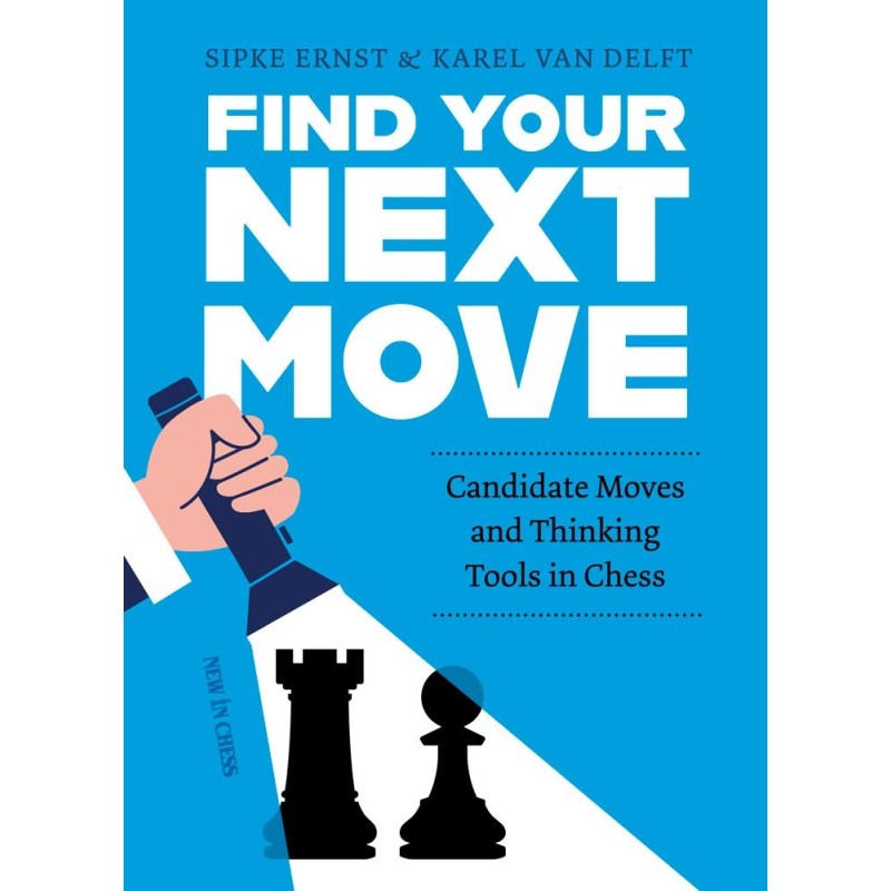 Find Your Next Move - Karel van Delft, Sipke Ernst