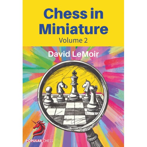 Chess in Miniature Volume 2...