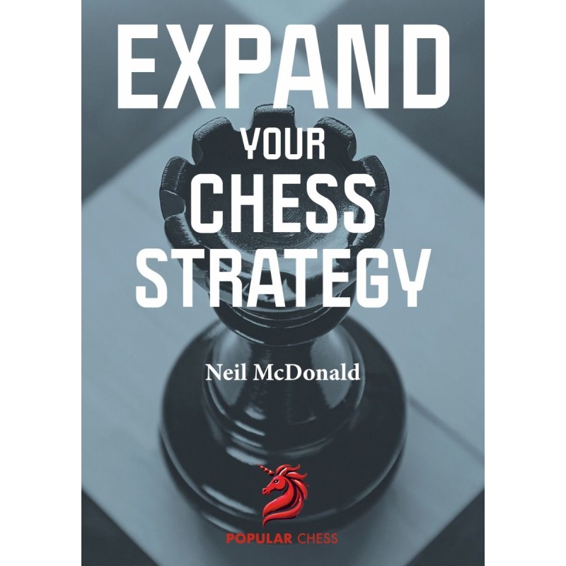 Expand your Chess Strategy - Neil McDonald (Hardcover Edition)