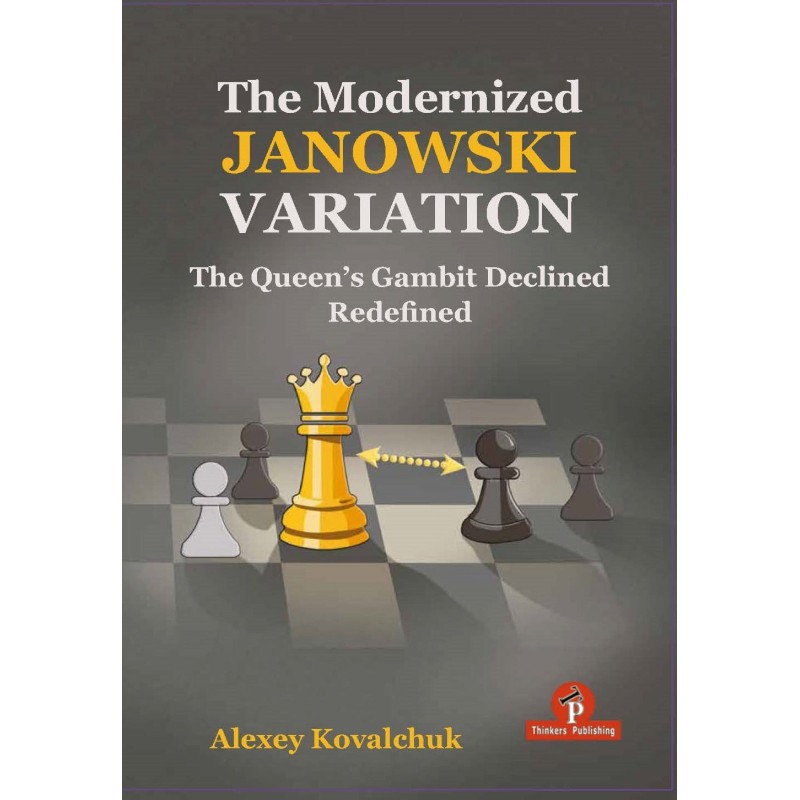 The Modernized Janowski Variation - The QGD Redefined - Kovalchuk