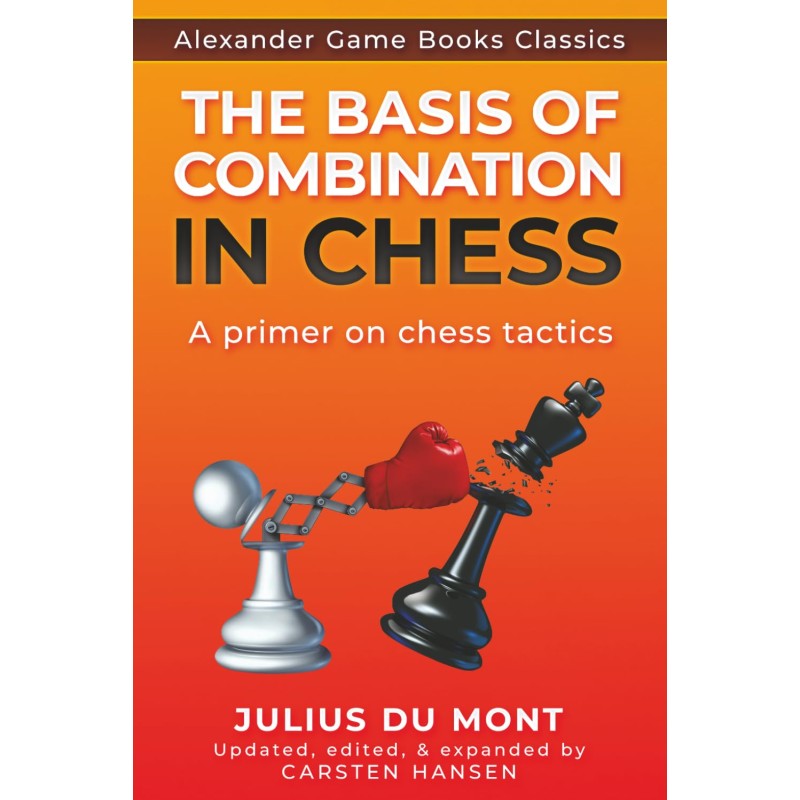 The Basis of Combination in Chess - Du Mont, Hansen