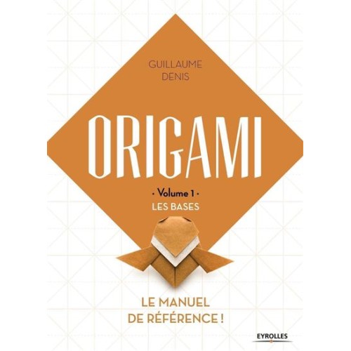 Origami - Volume 1 : Les...