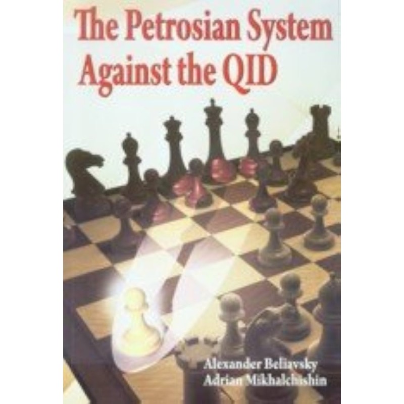 Petrosian System Against the QID - Beliavsky, Mikhailchishin