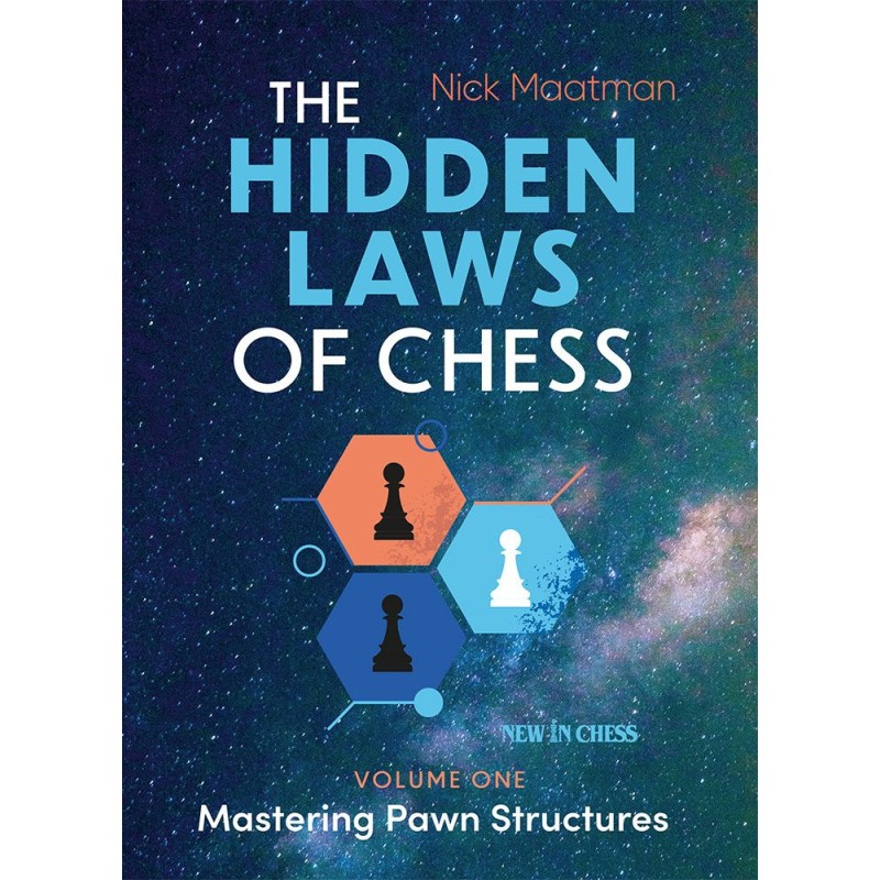 The Hidden Laws of Chess - Nick Maatman (Hardcover Edition)