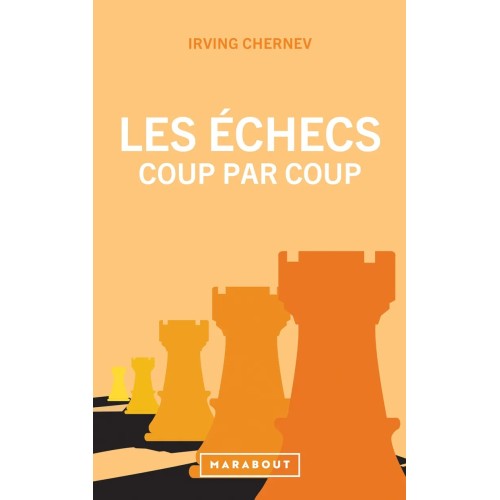 Les échecs coup par coup -...