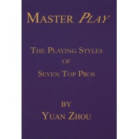 YUAN ZHOU - The Playing Styles of Seven Top Pros